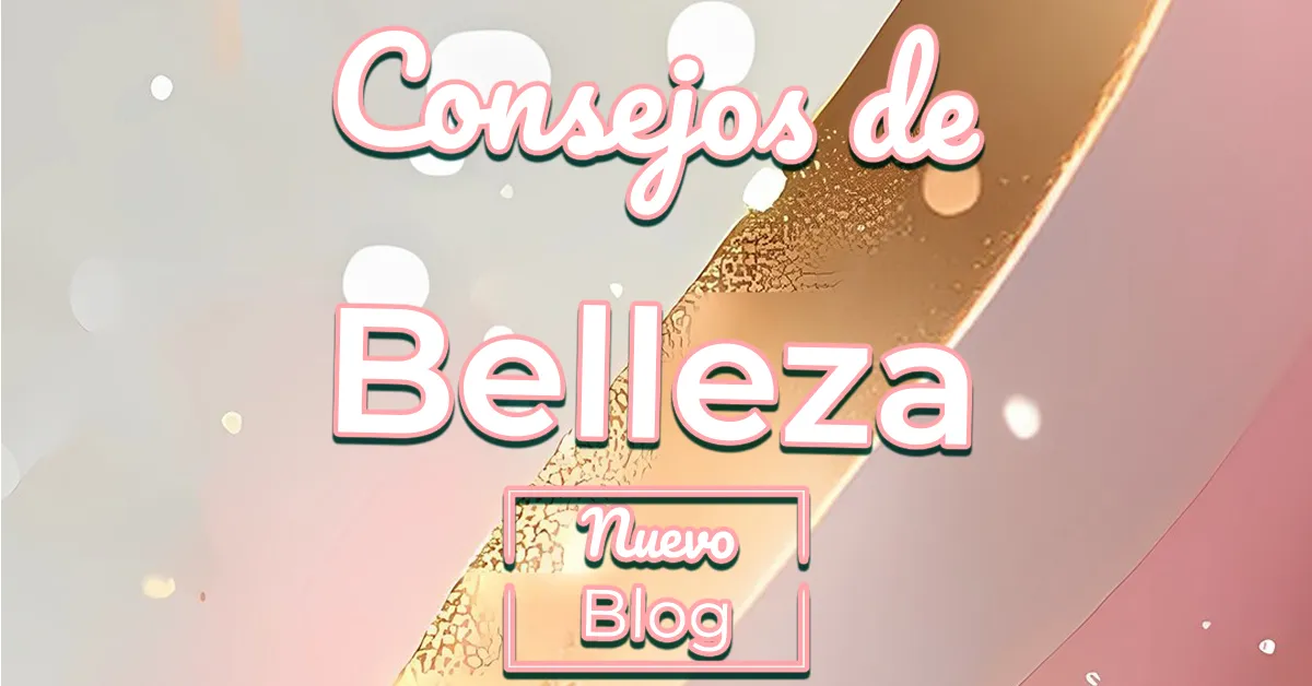 Consejos de belleza